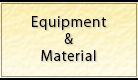 Equipment ＆ Material